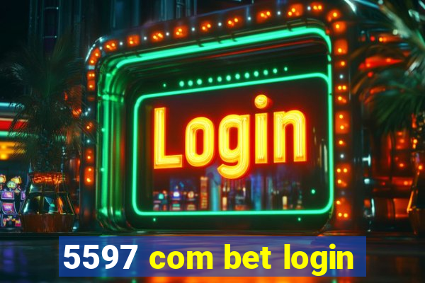 5597 com bet login